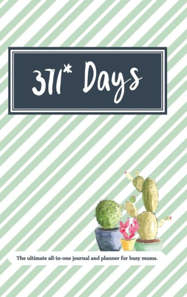 371* Days: The Ultimate All in One Planner and Journal for Busy Mums