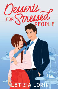 Free ebooks downloads pdf Desserts for Stressed People: A Secret Identity Romantic Comedy