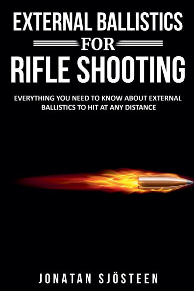 External Ballistics for Rifle Shooting