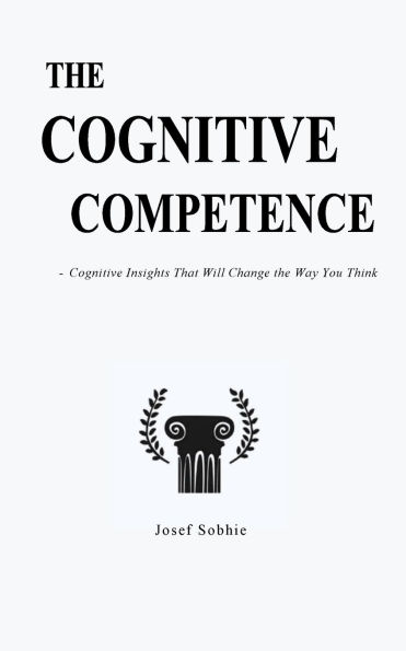 the Cognitive Competence: Insights That Will Change Way You Think