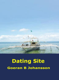 Title: Dating Site, Author: Goeran B Johansson