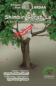 Title: Shimbir Garab La' / A bird with a broken wing, Author: Saynab Aadan Sharci