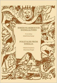 Title: Folktales from Somalia/Sheekoxariirooyin Soomaaliyeed, Author: Ahmed A Hanghe