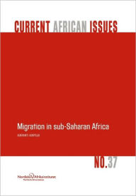 Title: Migration in Sub-Saharan Africa, Author: Aderanti Adepoju