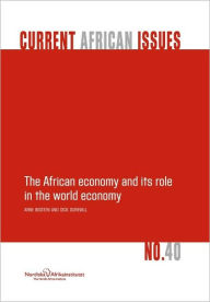 Title: The African Economy and Its Role in the World Economy, Author: Arne Bigsten