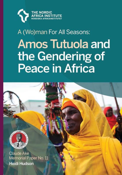 A (Wo)man for all seasons: Amos Tutuola and the Gendering of Peace in Africa