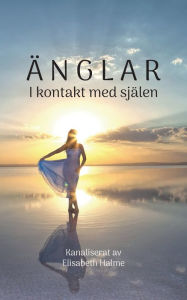 Title: Änglar i kontakt med själen, Author: Elisabeth Halme