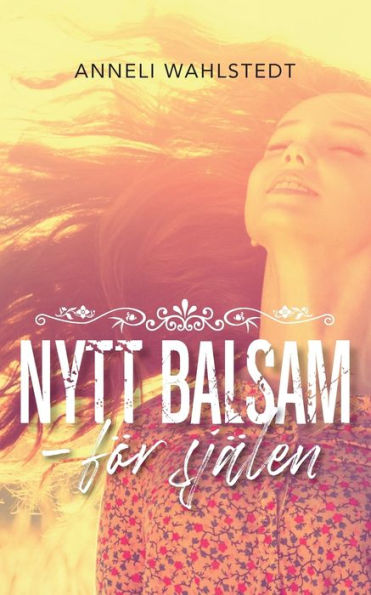 Nytt balsam: f�r sj�len