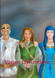 Title: Vägen till Amdoria, Author: Morgan Hïgberg