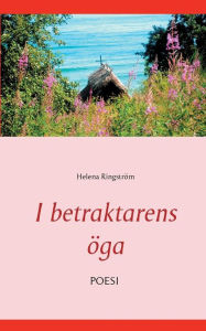Title: I betraktarens öga, Author: Helena Ringstrïm