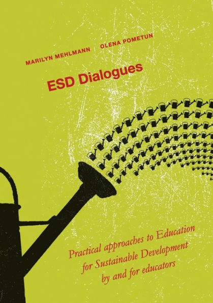 ESD Dialogues: Practical approaches to Education for Sustainable Development by and for educators