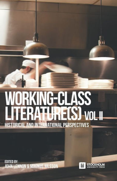Working-Class Literature(s): Historical and International Perspectives. Volume 2