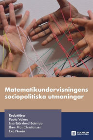 Title: Matematikundervisningens sociopolitiska utmaningar, Author: Paola Valero