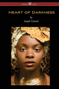 Title: Heart of Darkness (Wisehouse Classics Edition), Author: Joseph Conrad