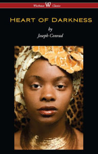 Title: Heart of Darkness (Wisehouse Classics Edition), Author: Joseph Conrad