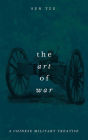 The Art of War (Chiron Academic Press - The Original Authoritative Edition)