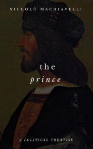 Title: THE PRINCE (Wisehouse Classics Edition), Author: Niccolò Machiavelli