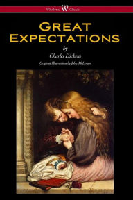 Title: Great Expectations (Wisehouse Classics - with the original Illustrations by John McLenan 1860), Author: Charles Dickens