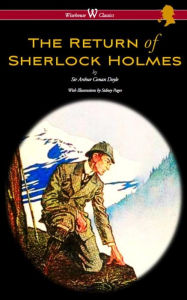 Title: The Return of Sherlock Holmes (Wisehouse Classics Edition - with original illustrations by Sidney Paget), Author: Arthur Conan Doyle