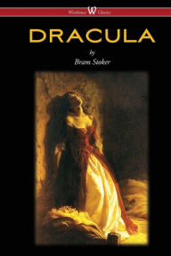 Title: DRACULA (Wisehouse Classics - The Original 1897 Edition), Author: Bram Stoker