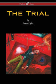 Title: The Trial (Wisehouse Classics Edition), Author: Franz Kafka