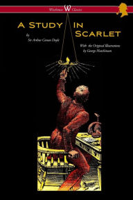 Title: A Study in Scarlet (Wisehouse Classics Edition - with original illustrations by George Hutchinson), Author: Arthur Conan Doyle