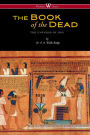 The Egyptian Book of the Dead: The Papyrus of Ani in the British Museum (Wisehouse Classics Edition)