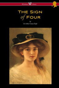 Title: The Sign of Four (Wisehouse Classics Edition - with original illustrations by Richard Gutschmidt), Author: Arthur Conan Doyle