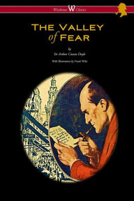 Title: The Valley of Fear (Wisehouse Classics Edition - with original illustrations by Frank Wiles), Author: Arthur Conan Doyle