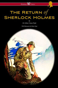 Title: The Return of Sherlock Holmes (Wisehouse Classics Edition - with original illustrations by Sidney Paget), Author: Arthur Conan Doyle