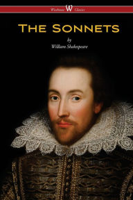 Title: The Sonnets of William Shakespeare (Wisehouse Classics Edition), Author: William Shakespeare