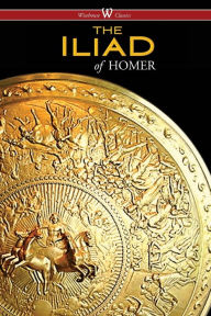 Title: The Iliad (Wisehouse Classics Edition), Author: Homer