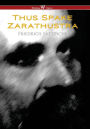 Thus Spake Zarathustra - A Book for All and None (Wisehouse Classics)