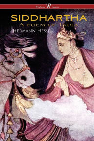 Title: SIDDHARTHA (Wisehouse Classics Edition), Author: Hermann Hesse