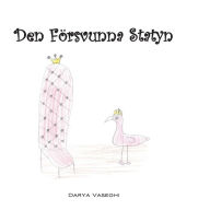 Title: Den Försvunna Statyn, Author: Darya Vaseghi