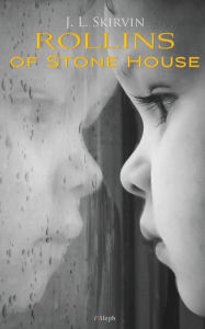 Title: Rollins of Stone House, Author: J L Skirvin