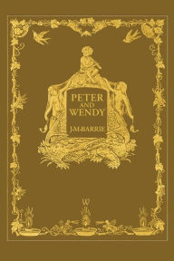 Title: Peter and Wendy or Peter Pan (Wisehouse Classics Anniversary Edition of 1911 - with 13 original illustrations), Author: J. M. Barrie