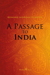 Title: A Passage to India, Author: Edward Morgan Forster