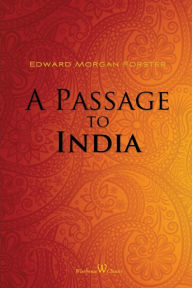 Title: A Passage to India (Wisehouse Classics Edition), Author: Edward Morgan Forster