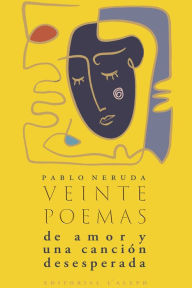 Title: Veinte poemas de amor y una canción desesperada, Author: Pablo Neruda