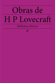 Title: Obras de Howard Phillips Lovecraft, Author: H. P. Lovecraft