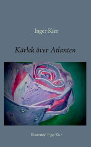 Title: Kärlek över Atlanten, Author: Inger Kier