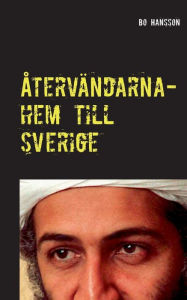 Title: Återvändarna- hem till Sverige., Author: Bo Hansson