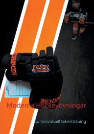 Title: Moderna Hockeyövningar: för Individuell teknikträning, Author: Jukka Aro