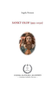 Title: Sankt Olof (995-1030), Author: Ingela Persson