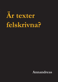 Title: Ã¯Â¿Â½r texter felskrivna?, Author: Annandreas