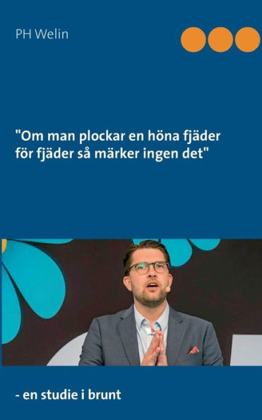 Om man plockar en höna fjäder för fjäder så märker ingen det: - en studie i brunt