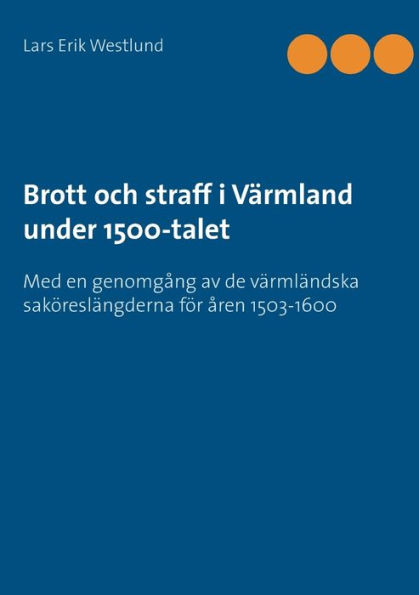 Brott och straff i VÃ¯Â¿Â½rmland under 1500-talet