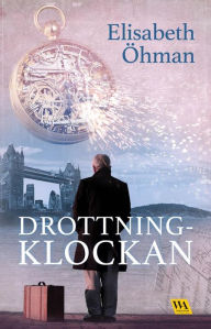 Title: Drottningklockan, Author: Elisabeth Öhman