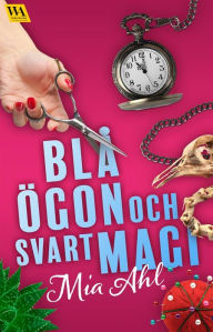 Title: Blå ögon och svart magi, Author: Mia Ahl